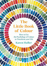 Load image into Gallery viewer, The Little Book of Colour: How to Use the Psychology of Colour to Transform Your Life - shopcurious