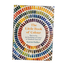 Load image into Gallery viewer, The Little Book of Colour: How to Use the Psychology of Colour to Transform Your Life - shopcurious
