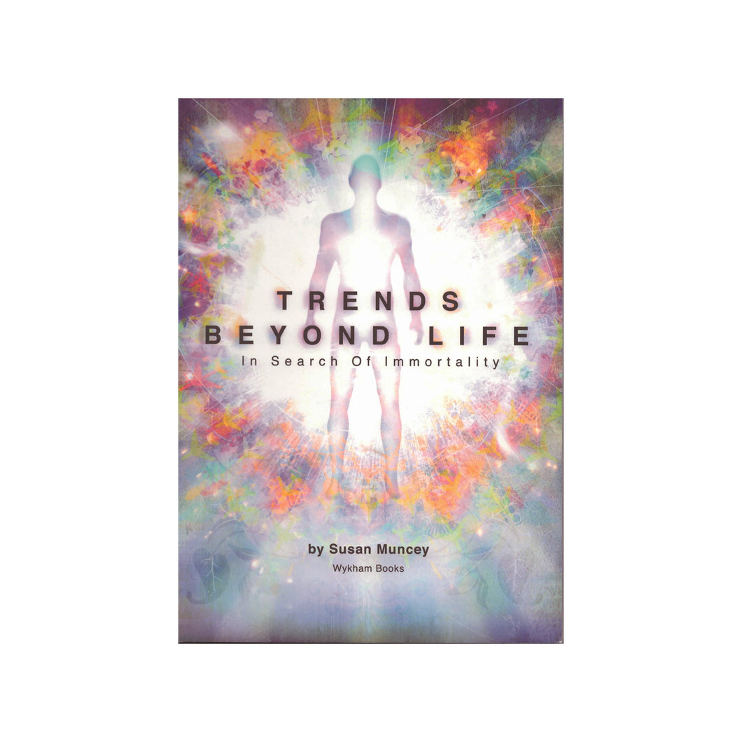 Trends Beyond Life: In Search of Immortality - shopcurious